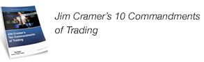 Jim Cramer's 10 Commandments of Trading